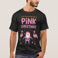 Je rêve d'un Flamant rose de Noël rose Père Noël T