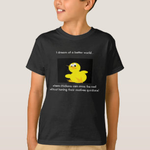 T-shirt Je rêve d'un meilleur monde…, où c…