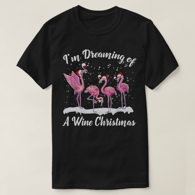 T-shirt Je rêve d'un vin Flamant rose de Noël Lover Xm (Design devant)