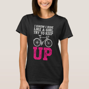 T-shirt Je sais que je conduis comme une fille, essayez de