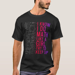 T-shirt Je Sais Que Je Fais Les Maths Comme Une Fille Essa