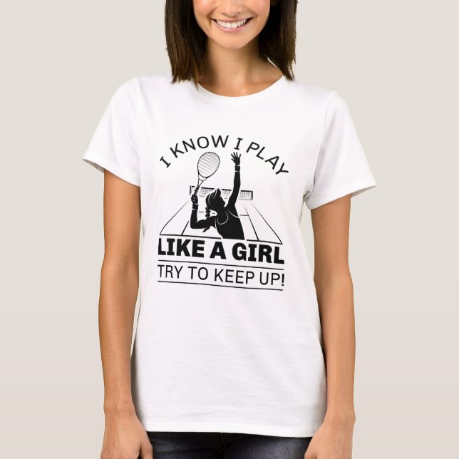 T-shirt Je Sais Que Je Joue Comme Une Fille (Devant)