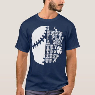 T-shirt Je Sais Que Je Joue Comme Une Fille Essaie De Cont