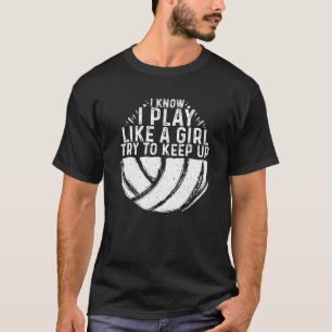 T-shirt Je Sais Que Je Joue Comme Une Fille Essaie De Gard