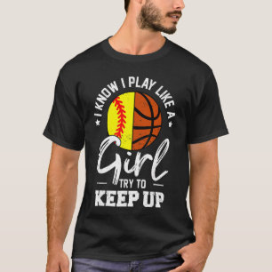 T-shirt Je sais que je joue comme une fille, gardez le ryt