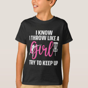 T-shirt Je sais que je lance comme une fille, essayez de s