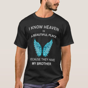 T-shirt Je Sais Que Le Ciel Est Un Beau Endroit Où Ils Ont