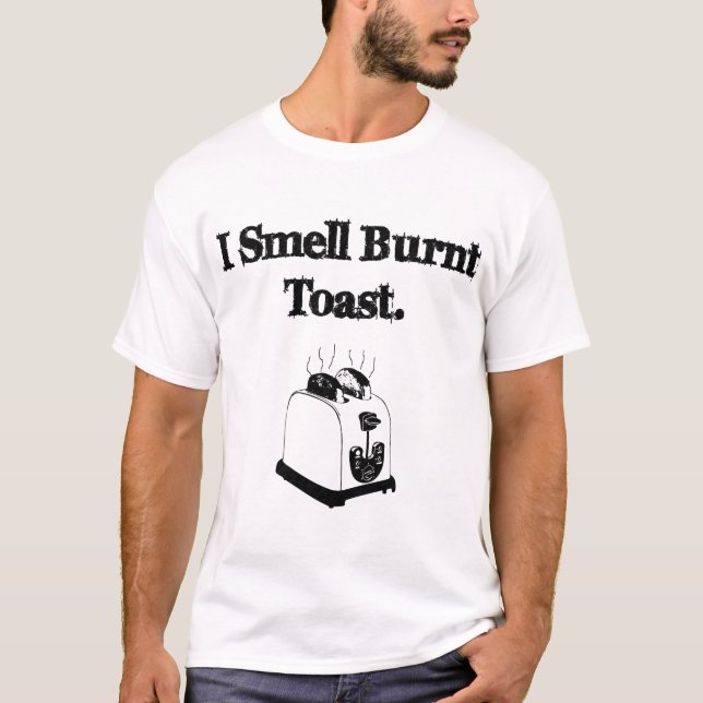 T-shirt Je sens le pain grillé brûlé (Devant)