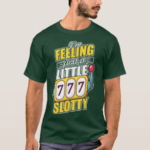 T-shirt Je Sens Slotty Machine à sous Casino Nuit Gambli