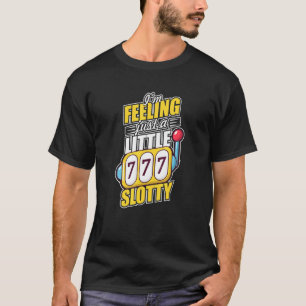 T-shirt Je sens Slotty Slot Machine Casino Night Gambl