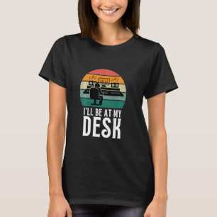 T-shirt Je serai à mon bureau - Ingénieur du son Enregistr
