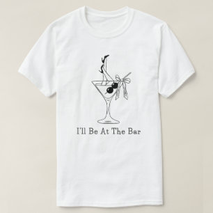 T-shirt Je serai au bar drôle rétro cocktail