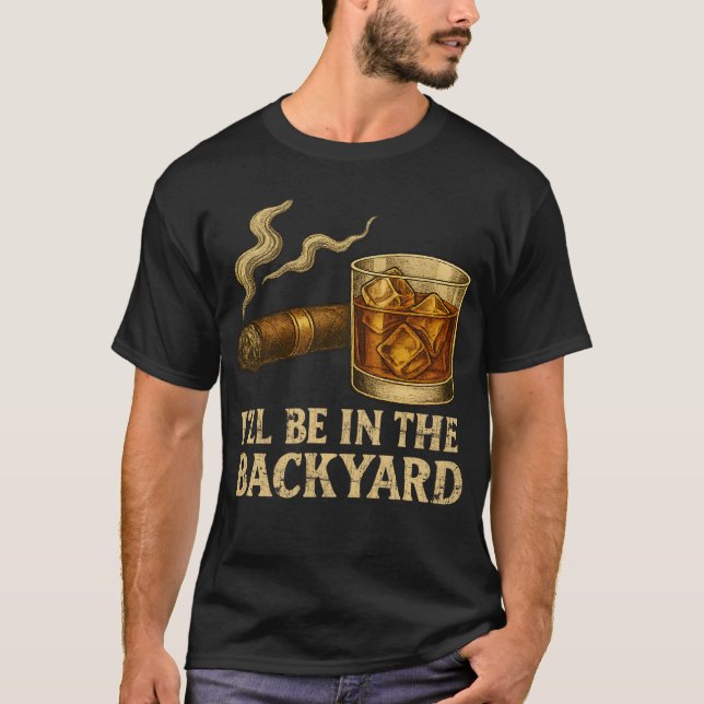 T-shirt Je serai dans le Jardin drôle Cigar et Whiskey (Devant)