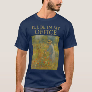 T-SHIRT JE SERAI DANS MON BUREAU
