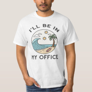 T-shirt Je serai dans mon bureau, Funny Surfing