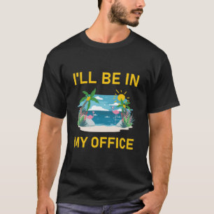 T-shirt Je serai dans mon bureau - Surfing Funny Surfer