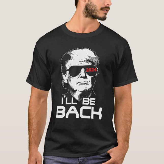T-shirt Je serai de retour Trump 2024 T Shirt (Devant)