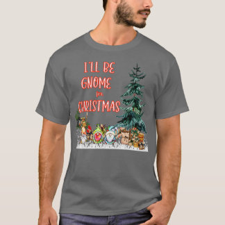 T-shirt Je Serai Gnome Pour Noël