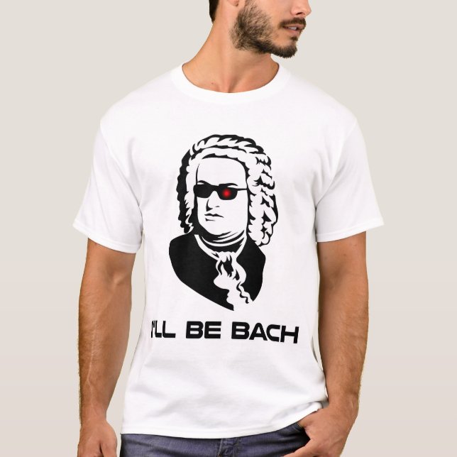 T-shirt Je serai Johann Sebastian Bach (Devant)