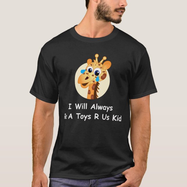 T-shirt Je Serai Toujours Un Jouet Ou Un Enfant Qui Pleure (Devant)