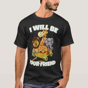 T-shirt Je Serai Votre Ami Animaux Gentillesse Anti Bully