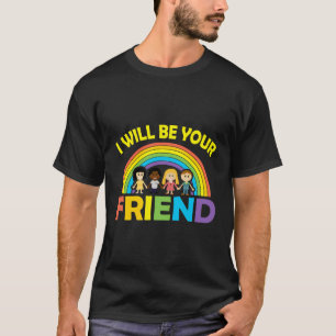 T-shirt Je Serai Votre Ami, Pas D'Intimidation