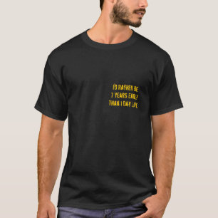 T-shirt Je serais plutôt de 7 ans de tôt que 1 pièce en