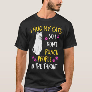 T-shirt Je serre mon chat dans mes bras pour ne pas frappe