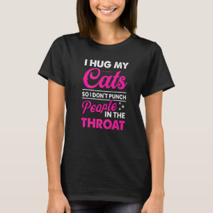 T-shirt Je serre mon chat dans mes bras pour ne pas frappe