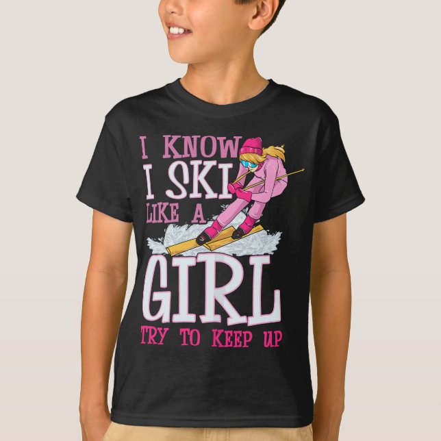 T-shirt Je Ski comme une fille essayer de garder le skieur (Devant)