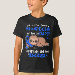 T-shirt Je Souffre D'Alopecia Pour Faire Comme Si Je Vous 