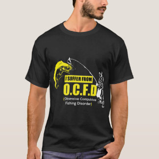 T-shirt Je Souffre De La Pêche Obsessive Compulsive De La 