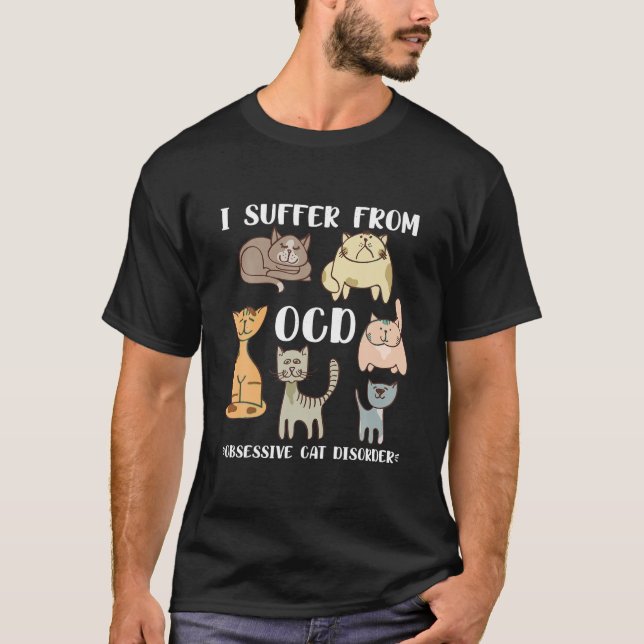 T-shirt Je Souffre De L'OCD Obsessionnel Chat Trouble Anim (Devant)