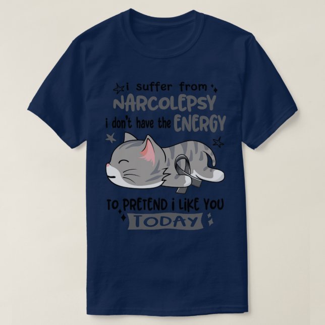 T-shirt Je Souffre De Narcolepsy Je N'Ai Pas L'Énergie Pou (Design devant)