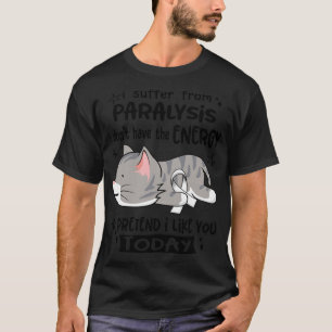 T-shirt Je Souffre De Paralysie Je N'Ai Pas L'Énergie Pour