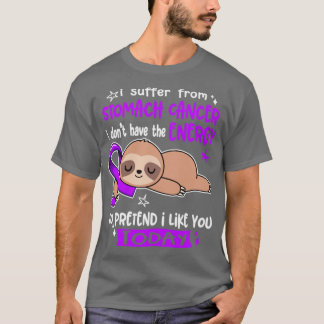 T-shirt Je Souffre Du Cancer De L'Estomac Je N'Ai Pas L'En