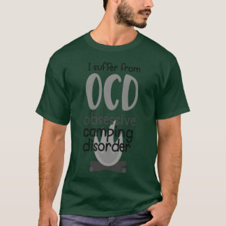 T-shirt Je souffre du trouble obsessionnel du camping fill