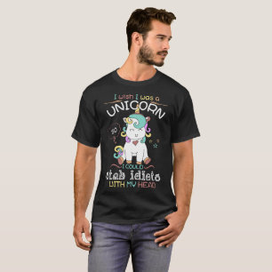 T-shirt je souhaite que j'aie été une licorne que je