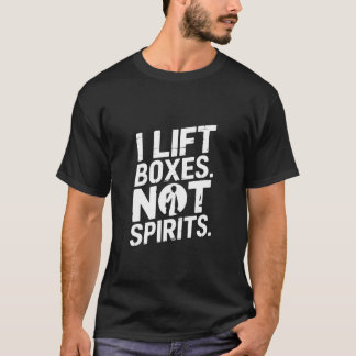 T-shirt Je soulève des boîtes pas des esprits drôle gym en