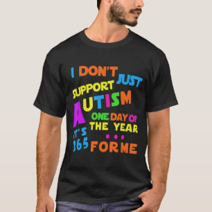 T-shirt Je soutiens Autistic Toute L'Année Tee Fier Autist
