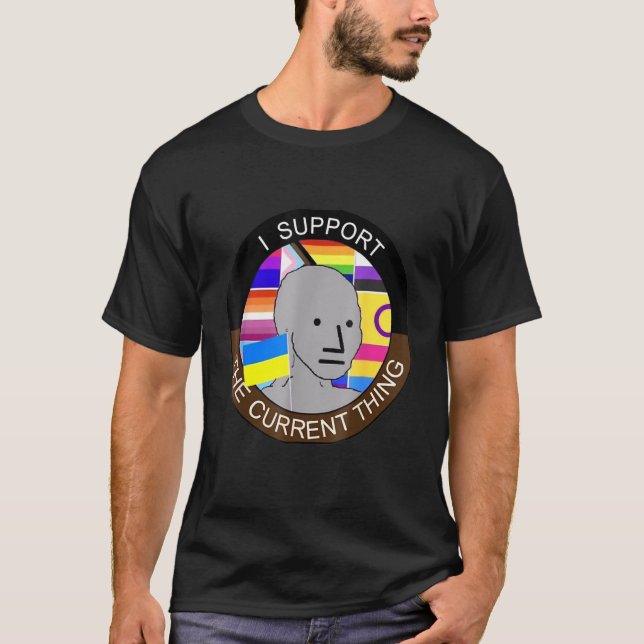 T-shirt Je Soutiens La Situation Actuelle (Devant)