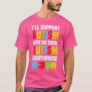 T-shirt Je soutiens l'autisme ici ou là partout