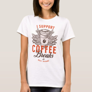 T-shirt Je soutiens les pauses café