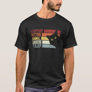 T-shirt Je soutiens qu'il faut endormir les abuseurs d'ani