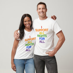 T-shirt JE SOUTIENS TOUS LES DROITS POUR TOUS -.png