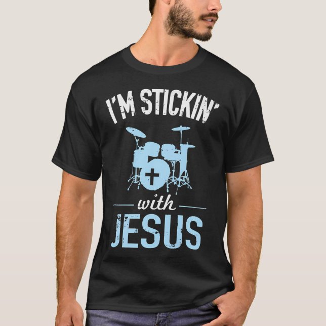 T-shirt Je Sticking Avec Jésus Christian Drummer (Devant)