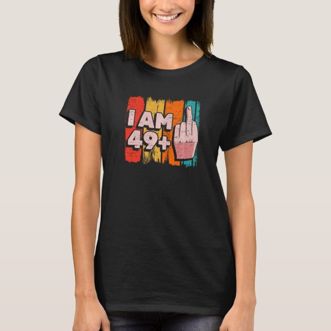 T-shirt Je Suis 49+1 Plus Middle Finger 50th Birthday Part (Devant)