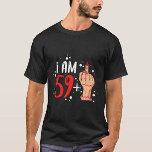 T-shirt Je Suis 59 Plus 1 Doigt Moyen Pour Un 60E
