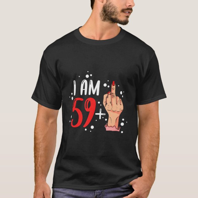 T-shirt Je Suis 59 Plus 1 Doigt Moyen Pour Un 60E (Devant)