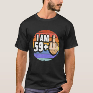 T-shirt Je Suis 59 Plus 1 Doigt Moyen Pour Un 60E Annivers
